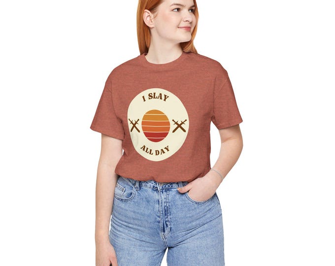 Slay All Day Unisex Tee: Women's Empowerment T-Shirt