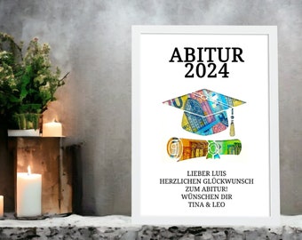 May include: A white framed print with a graduation cap and diploma made of money. The text reads "Abitur 2024" and "Lieber Luis Herzlichen Glückwunsch zum Abitur! Wünschen dir Tina & Leo".