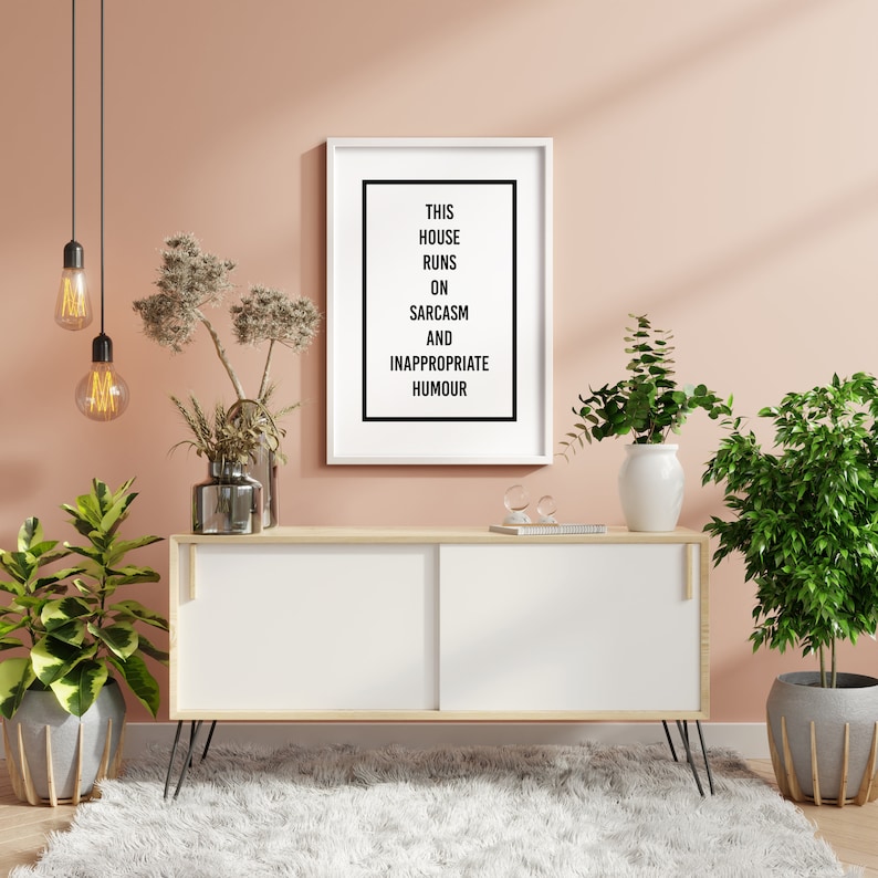 This House Runs On Sarcasm And Inappropriate Humour - Art Print - Wall Decor - A6, A5, A4, A3 Sizes - Funny Poster