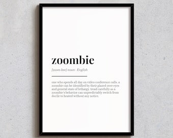 Zoombie - Wall Decor - Funny Home Print - Office Art - Definition Poster - A6, A5, A4, A3, 4x6, 5x7, 8x10, 10x12, 12x14