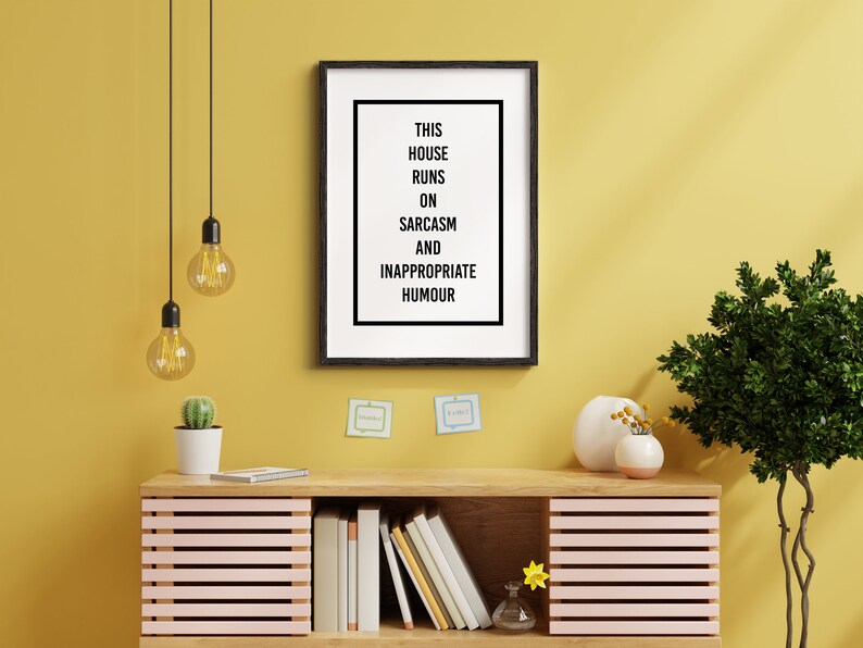 This House Runs On Sarcasm And Inappropriate Humour - Art Print - Wall Decor - A6, A5, A4, A3 Sizes - Funny Poster