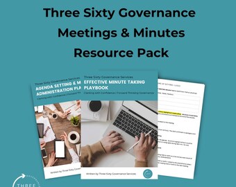 May include: A teal graphic with the text "Three Sixty Governance Meetings & Minutes Resource Pack." The image includes a playbook and a document with highlighted text. The Three Sixty logo is in the bottom left corner, and the website address is at the bottom.