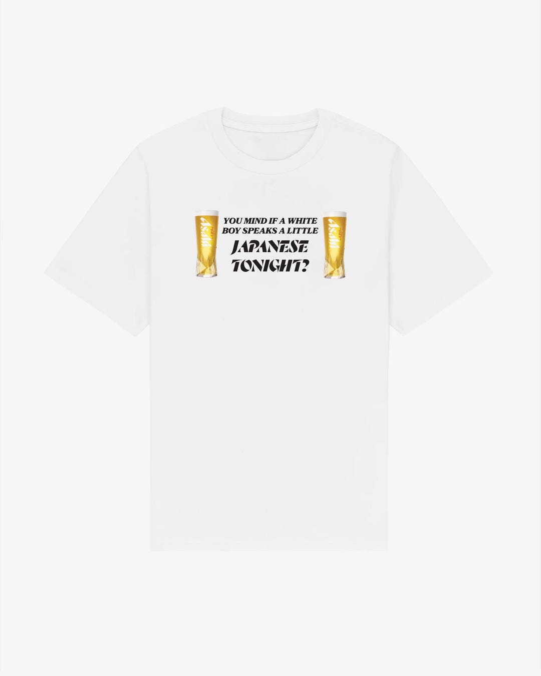 Mind If a White Boy Speaks a Little Japanese Tonight? Asahi Joke T