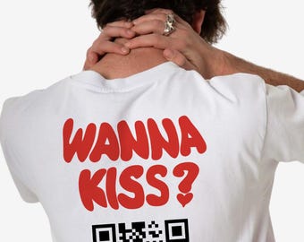 Wanna Kiss? Custom QR Code T-Shirt