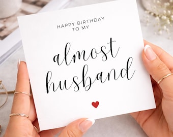 Almost Husband Birthday Card, Fiance Card, For Him, Happy Birthday Card For Fiance, Fiance Birthday Gift