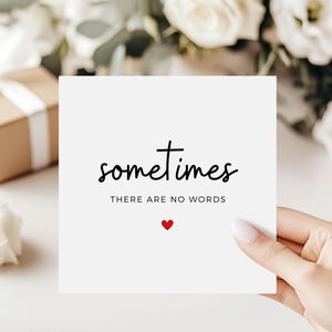 Carte de sympathie, carte de pensée pour vous, carte de condoléances, carte de deuil, carte de pensée pour un ami, parfois il n'y a pas de mots