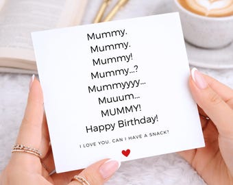 Funny Mummy Birthday Card - 'Can I Have a Snack?'