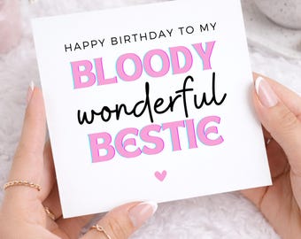 Funny Bestie Birthday Card, Birthday Card for a Wonderful Best Friend, Bloody Bestie Card