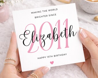 Making The World Brighter Since 2011, 15e verjaardagskaart voor haar, 15e verjaardagskaart voor dochter, vijftiende verjaardagskaart voor nichtje