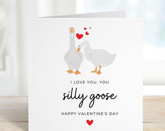 I Love You Silly Goose, Valentine's Day Card, Funny Card, Husband Valentines Card, Valentines Card For Husband, Valentines Gift For Him