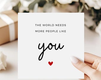 Carte d'amitié, Carte Vous pensez à vous, Carte d'encouragement, Carte de motivation pour un ami, Cartes de positivité, Le monde a besoin de plus de gens comme vous