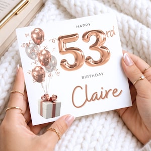 53rd Birthday Card for Her, Personalised Name Card, Rose Gold Balloon Card, 53 Birthday Card Woman, Custom Age Card, Gift for Mum, Friend
