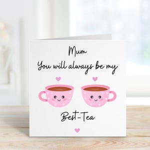 Feliz día de la madre, tarjeta del día de la madre, mi mejor té, tarjeta para mamá, tarjeta del día de la madre, linda tarjeta del día de la madre, tarjeta del día de la madre