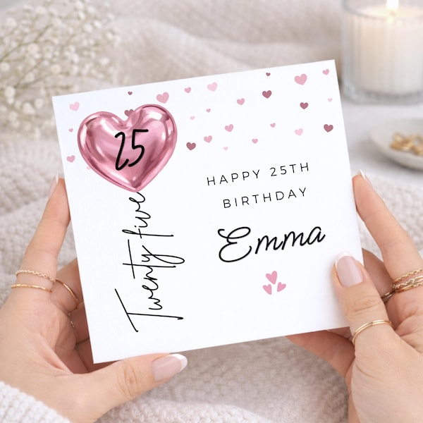 25th Birthday Card for Her, Twenty Five Gift for Daughter, Sister, Friend, Granddaughter, Niece, Pink Heart Balloon