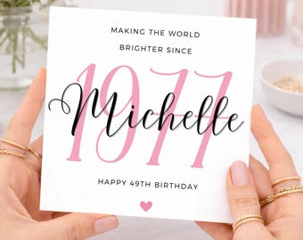 49th Birthday Card, Personalised Name & Birth Year Card, Making The World Brighter Since 1977