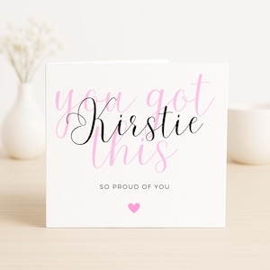 You Got This kaart, gepersonaliseerde motiverende kaart voor haar, aanmoedigingskaart met naam, trots op je cadeau, positief denken