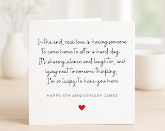 In The End Real Love Is Having Someone To Come Home, 6th Anniversary Card, Card for Husband, Wife, Love After Hard Days, Iron Anniversary