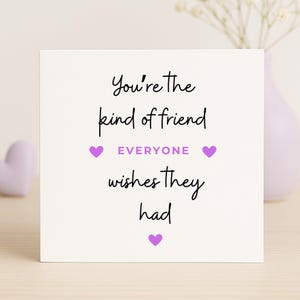 Eres el tipo de amigo que todos desearían tener, linda tarjeta de amistad lila, tarjeta "solo porque sí" para ella, tarjeta de agradecimiento, mejor amiga, tarjeta para una amiga