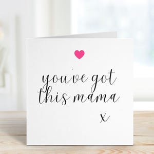 Freund Schwangerschaftskarte, New Mum Karte, du hast diese Mama, Baby-Dusche-Geschenk, Herzlichen Glückwunsch Schwangerschaft Karte, Positivität Karte für die neue Mama