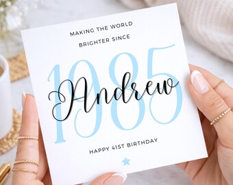 41st Birthday Card, Blue 1985 Year Design, Personalised Name Card, Making The World Brighter Since 1985, For Him, Dad, Husband, Brother