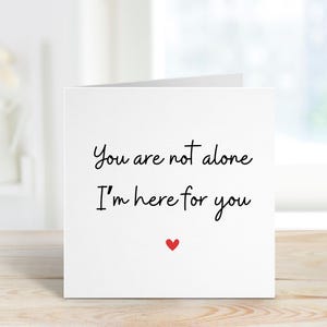 You Are Not Alone, Thinking Of You-kaart voor vriend, kaart sterfgeval vriend, cadeau vriend sympathie, motiverende kaart, ik ben hier voor jou
