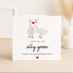 Funny Goose-verjaardagskaart, leuke kaart 6e verjaardag voor vrouw, Silly Love-kaart voor man, vriend of partner, cadeau 6e verjaardag