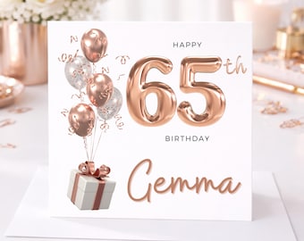 65th Birthday Card For Woman, Rose Gold Balloons, Custom Name Card, For Mum, Grandma, 65th Birthday For Her