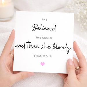 She Believed She Could - Inspirational Card, Encouragement Gift, She Bloody Smashed It