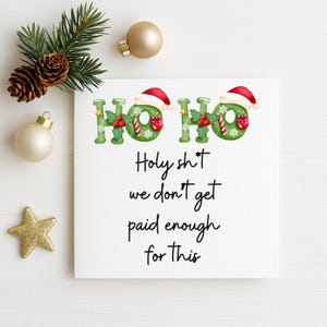 Lustig Ho Ho, das nicht genug dafür bezahlt, Kollege Weihnachtskarte, Mitarbeiter Weihnachtskarte, Wichtel, lustige Weihnachten, Karte für Kollegen, Weihnachten