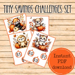 May include: A set of four cards featuring illustrations of adorable animals, pumpkins, and autumn leaves. The cards display savings challenges with amounts of £1, £3, and £5. The words "TINY SAVINGS CHALLENGES SET" are at the top. An orange circle says "Instant PDF download."