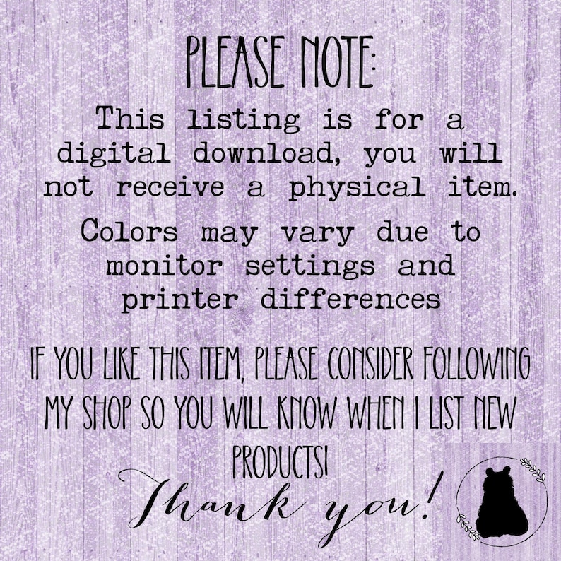 May include: A digital download notice on a lavender wood-grain background. The text reads "PLEASE NOTE" followed by details about the listing being a digital download, color variations, and a thank you message with a bear silhouette.
