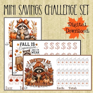 May include: A digital savings challenge set featuring raccoon illustrations with autumn themes. The sheets include text such as MINI SAVINGS CHALLENGE SET, FALL IS EXPENSIVE AND I'M WEAK, and I IDENTIFY AS A PROBLEM, alongside dollar signs and coffee cup icons.