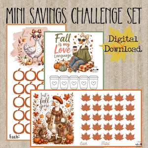 May include: A digital download set titled MINI SAVINGS CHALLENGE SET featuring three printable sheets with illustrations of geese, pumpkins, and autumn leaves. The designs include text such as Fall is my Love Language and Just a fall goose, alongside trackers with pumpkin and coffee cup icons.