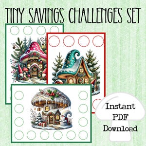 May include: A set of three printable Tiny Savings Challenges featuring whimsical mushroom house illustrations. Each design includes a series of circles for tracking savings progress. The image also includes the text "Instant PDF Download".