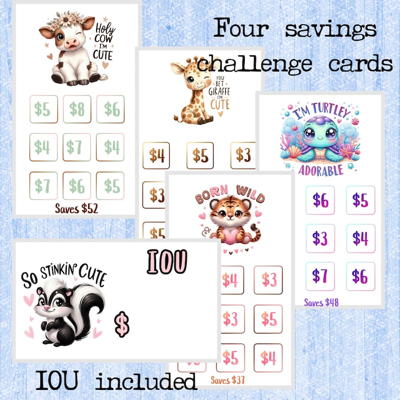 May include: Four savings challenge cards featuring cute animal illustrations: a cow, giraffe, turtle, skunk, and tiger. Each card has boxes with dollar amounts for saving. The text "IOU included" is also present.
