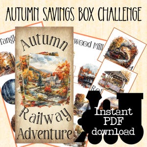 Può includere: Una collezione di immagini a tema autunnale, tra cui un acquerello di una casa vicino a un fiume, un treno e un mercato coperto. I testi "Autumn Savings Box Challenge" e "Railway Adventure" sono visualizzati. L'immagine include anche il testo "Instant PDF download".