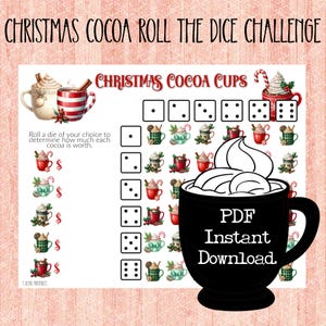 May include: A printable Christmas Cocoa Roll the Dice Challenge game. The design features cocoa cups, dice, and the text "Christmas Cocoa Cups." A black mug with whipped cream and the text "PDF Instant Download" is also visible.