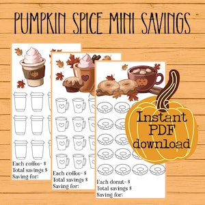May include: Three printable savings trackers with a pumpkin spice theme. The trackers feature illustrations of coffee, muffins, donuts, and mugs. The text reads "Pumpkin Spice Mini Savings" and "Instant PDF download."