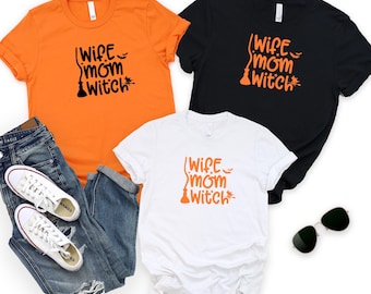 Wife. Mom. Witch. – Spooky Season Tee for Women | Halloween Vibes Shirt | TH13