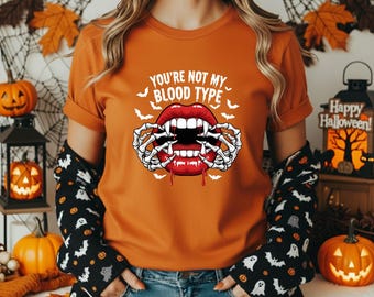 You're not my blood type Halloween Shirt, Horror Movie Character Tee, Spooky Season Shirt, Matching Horror Group | H-61