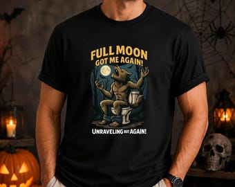 Full moon got me again Spooky Season Halloween Friends Shirt, Horror Movie Character Tee, Spooky Season Shirt, Matching Horror Group | H-50