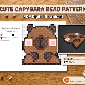 May include: A digital PDF bead pattern featuring a capybara design with brown, clay, black, white, and pink colours. The document includes a grid, a colour legend, and a finished example image. Text includes CUTE CAPYBARA BEAD PATTERN and 28x29.