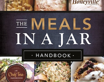 The Meals in a Jar Handbook: Gourmet Food Storage Made Easy (Paperback)