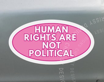 Human Rights Bumper Magnet or Sticker: Progressive Feminist Car Decal