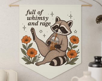 Full of Whimsy and Rage Pennant Banner, Feminist Raccoon Wall Hanging, Funny Dorm Decor, Liberal Gift for Women