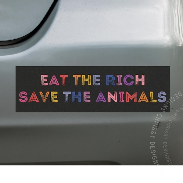 Eat The Rich Save The Animals Car Magnet Funny Vegan Gift Animal Rights Sticker