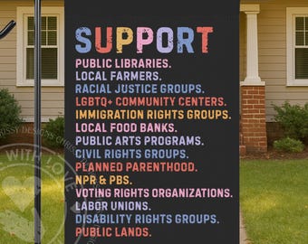 Support Garden Flag, Political Yard Sign, Liberal Progressive Outdoor Decor, Anti Trump Feminist Gift, Democrat Lawn Banner