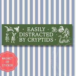 Easily Distracted by Cryptids Car Magnet or Sticker: Funny Paranormal Gift
