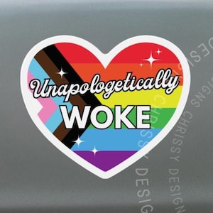 Unapologetically Woke Political Bumper Magnet or Bumper Sticker,Feminist magnet for car,Lgbt Ally Car Magnet,Liberal Positive Bumper Sticker