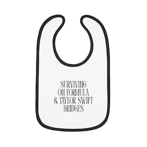 Cute Baby Bib with Taylor Quote - Perfect Gift for New Parents, Infant Feeding, Baby Shower, Fun Baby Gear, Music Lover Gift